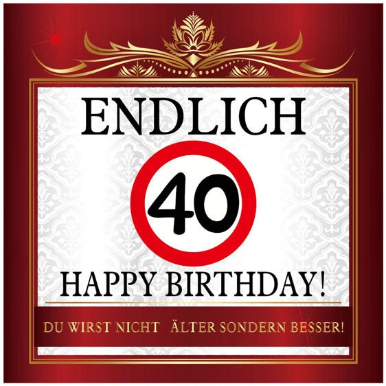 Aufkleber 'Endlich 40 - Happy Birthday!' Maße: ca. 10 x 10 cm