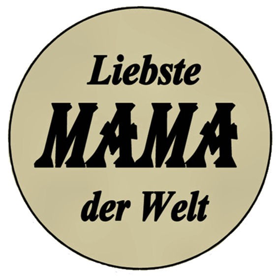 Aufkleber 'Liebste MAMA der Welt' transparent, rund, Maße: ca. 5 cm Ø