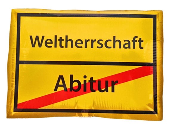 FolienballonShape (F) 'Abitur/Weltherrschaft - Schild' ca. 43 x 30 cm